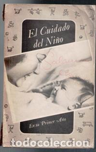 Libros de segunda mano: El cuidado del ni&ntilde;o en su primer a&ntilde;o. - Foto 1