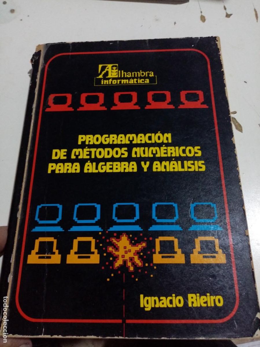 Libros de segunda mano: PROGRAMACION DE METODOS NUMERICOS PARA ALGEBRA Y ANALISIS IGNACIO RIEIRO. EST6B2 - Foto 1