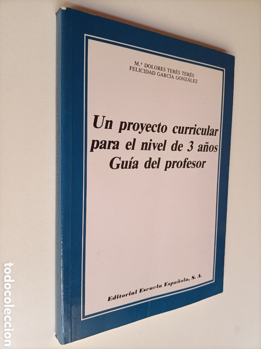 Libros de segunda mano: Un proyecto curricular para el nivel de 3 a&ntilde;os Gu&iacute;a del profesor.M.Dolores Teres