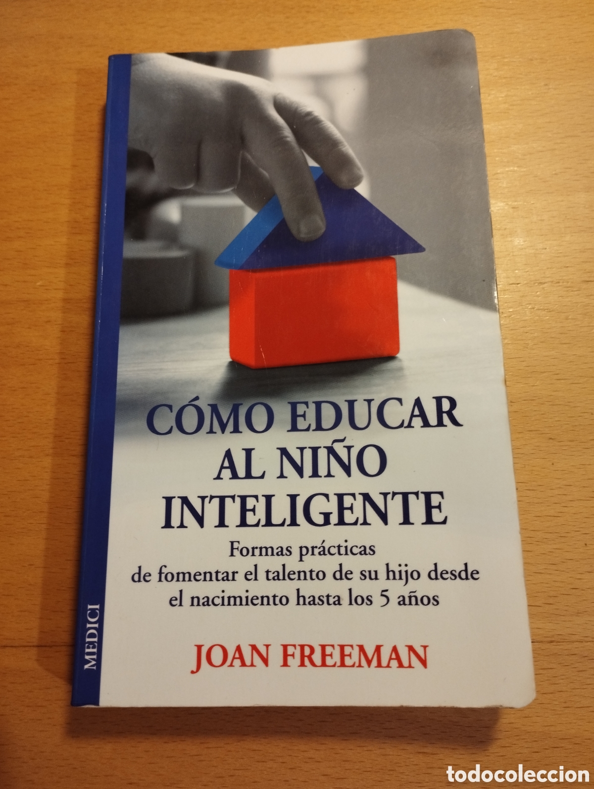 Libros de segunda mano: C&Oacute;MO EDUCAR AL NI&Ntilde;O INTELIGENTE (JOAN FREEMAN) - Foto 1