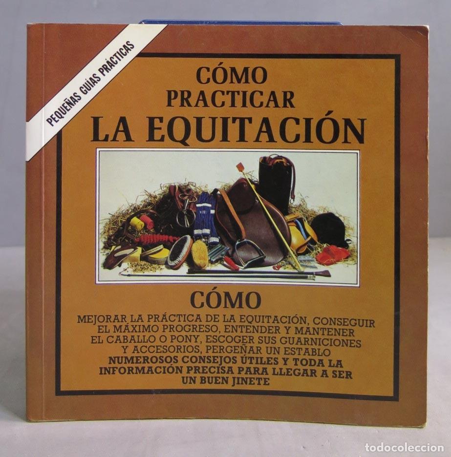 Libros de segunda mano: C&oacute;mo practicar la Equitaci&oacute;n. Best - Foto 1