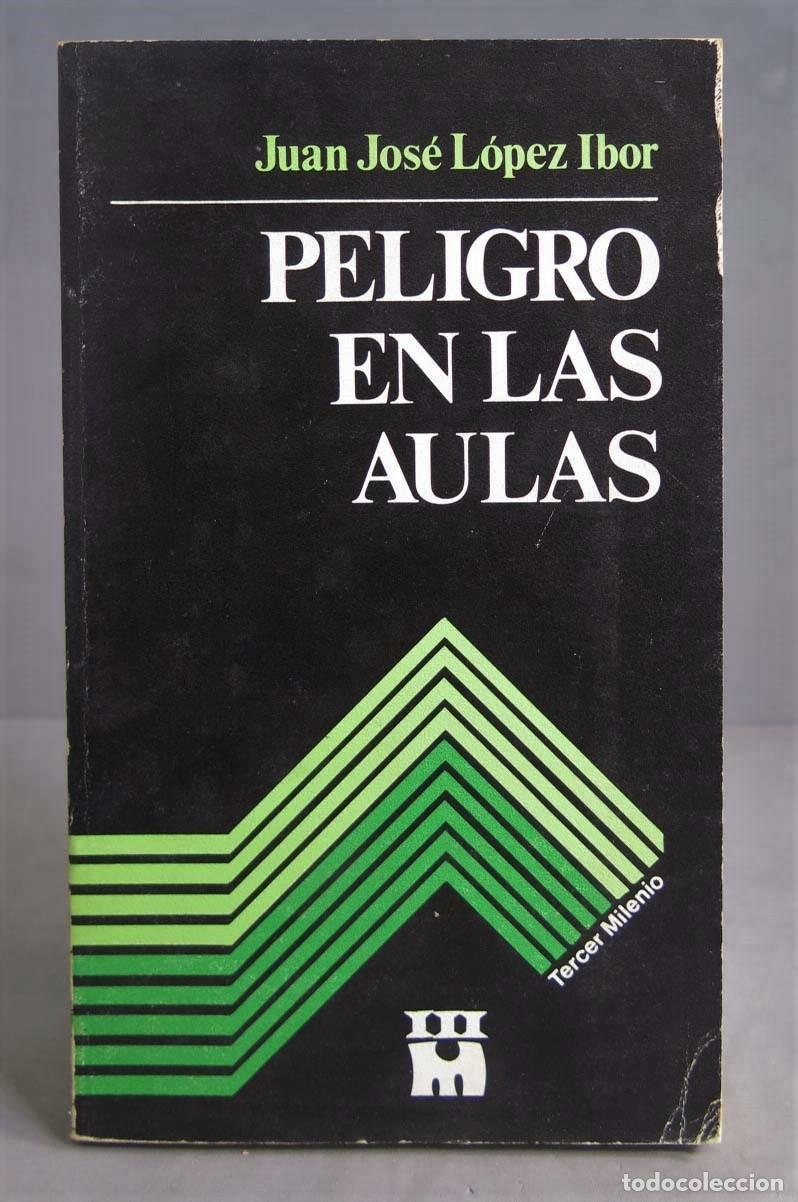 Libros de segunda mano: Peligro en las aulas. L&oacute;pez Ibor - Foto 1