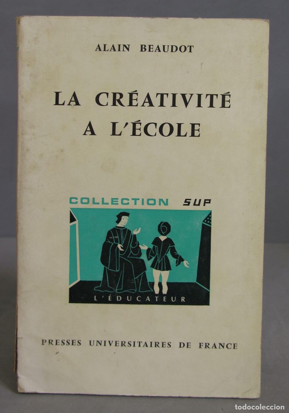 Libros de segunda mano: La cr&eacute;ativit&eacute; a l&acute;&eacute;cole. Beaudot - Foto 1