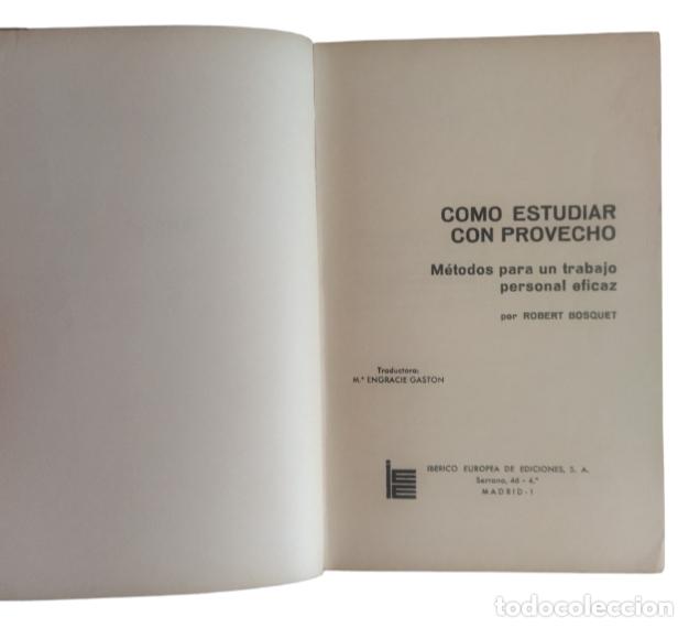 Libros de segunda mano: C&Oacute;MO ESTUDIAR CON PROVECHO / ROBERT BOSQUET. 1970 - Foto 2