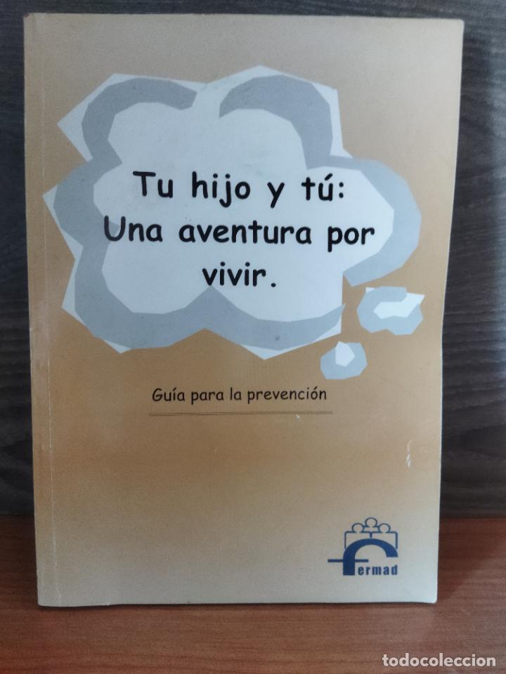 Libros de segunda mano: Tu hijo y tu una aventura por vivir