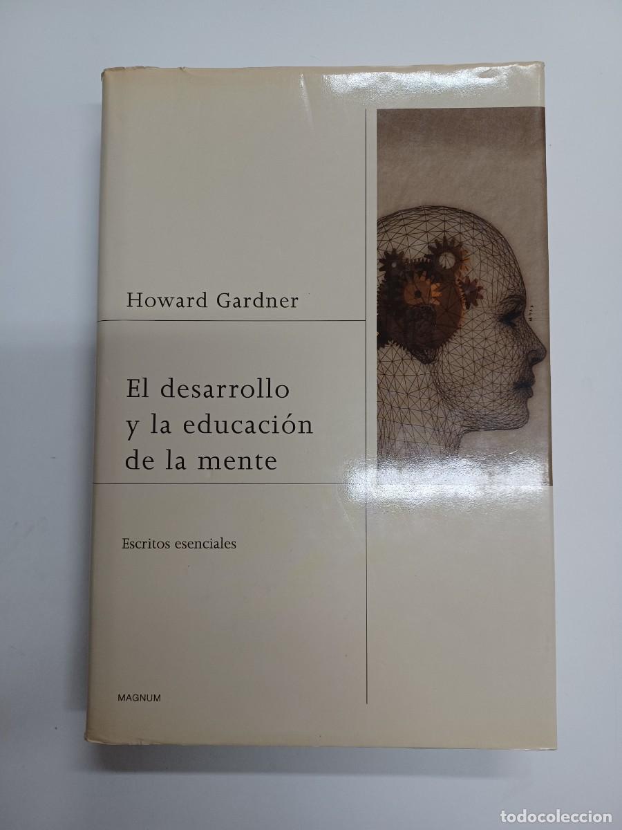 Libros de segunda mano: GARDNER, HOWARD. EL DESARROLLO Y LA EDUCACI&Oacute;N DE LA MENTE - Foto 1