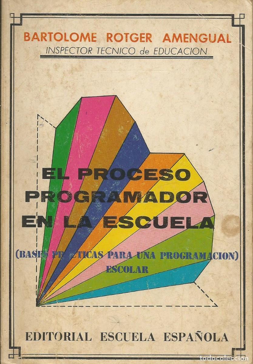 Libros de segunda mano: El proceso programador en la escuela. Bartolom&eacute; Rotger Amengual - Foto 1