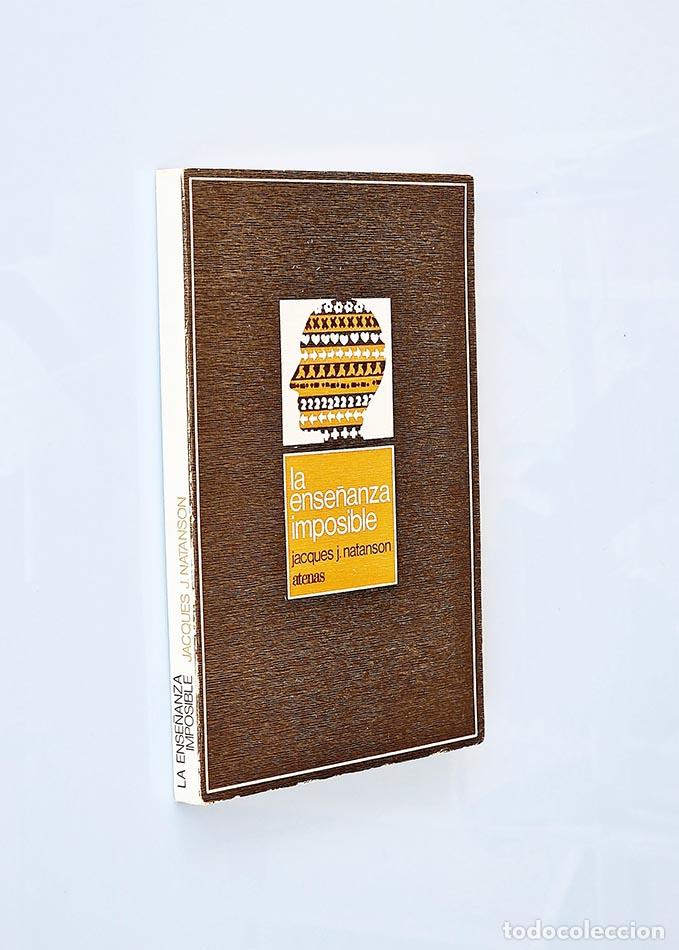 Libros de segunda mano: LA ENSE&Ntilde;ANZA IMPOSIBLE - NATANSON, Jacques J. - Foto 1