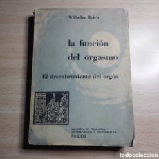 Libros de segunda mano: LA FUNCIÓN DEL ORGASMO 1962 ARGENTINA 2ªEDICION. WILHELM REICH