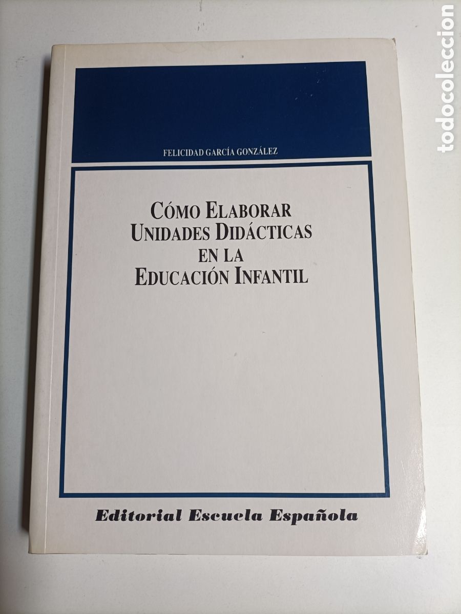 Libros de segunda mano: Como elaborar unidades did&aacute;cticas en la educaci&oacute;n infantil Felicidad Garc&iacute;a