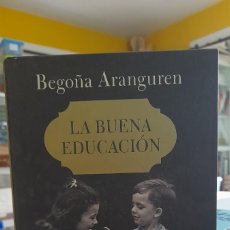 Libros de segunda mano: LA BUENA EDUCACIÓN. BEGOÑA ARANGUREN.A200