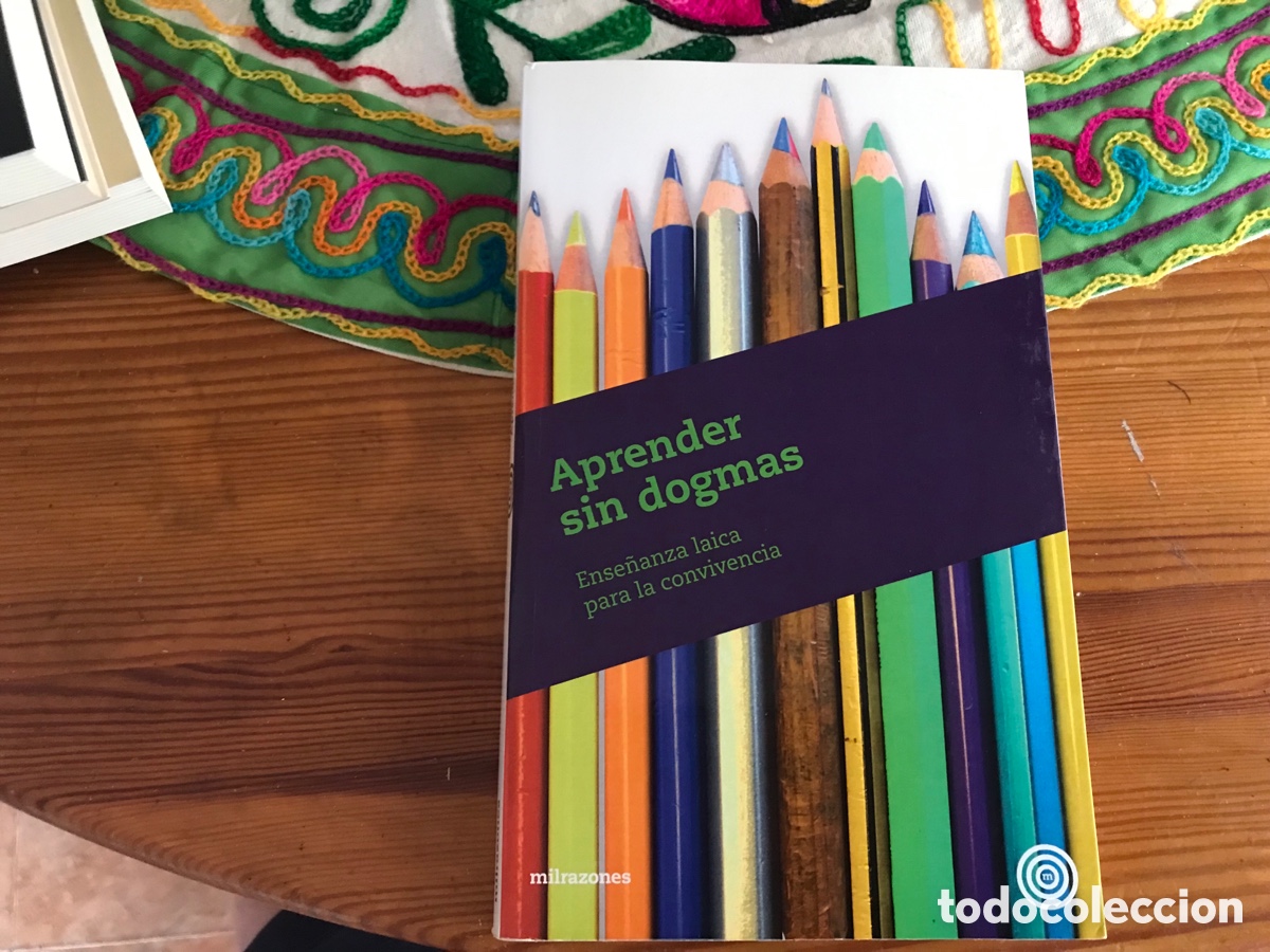Second hand books: Aprenda sin dogmas. Ense&ntilde;anza laica para la convivencia. Milrazones