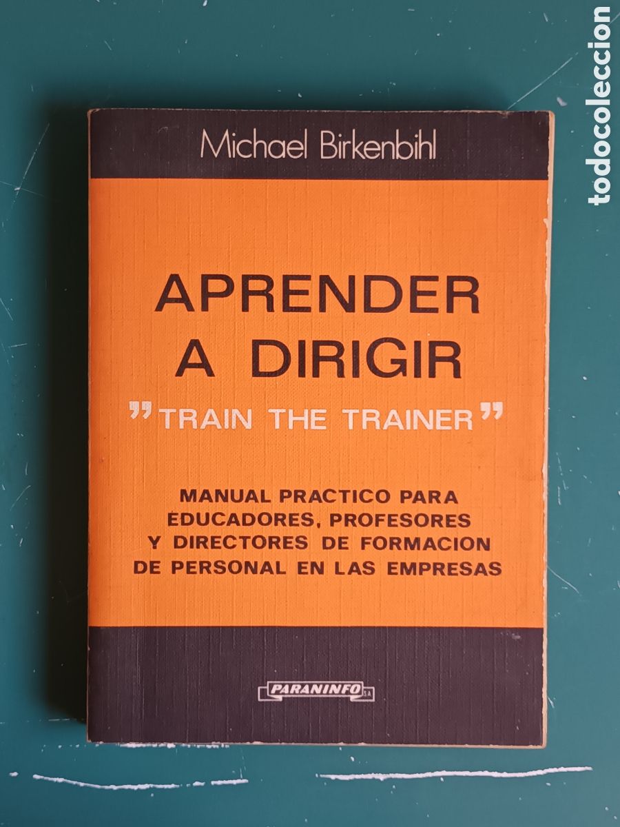 Libros de segunda mano: Aprender a Dirigir. Train the trainer. Michael Birkenbihl. PARANINFO 1979 - Foto 1