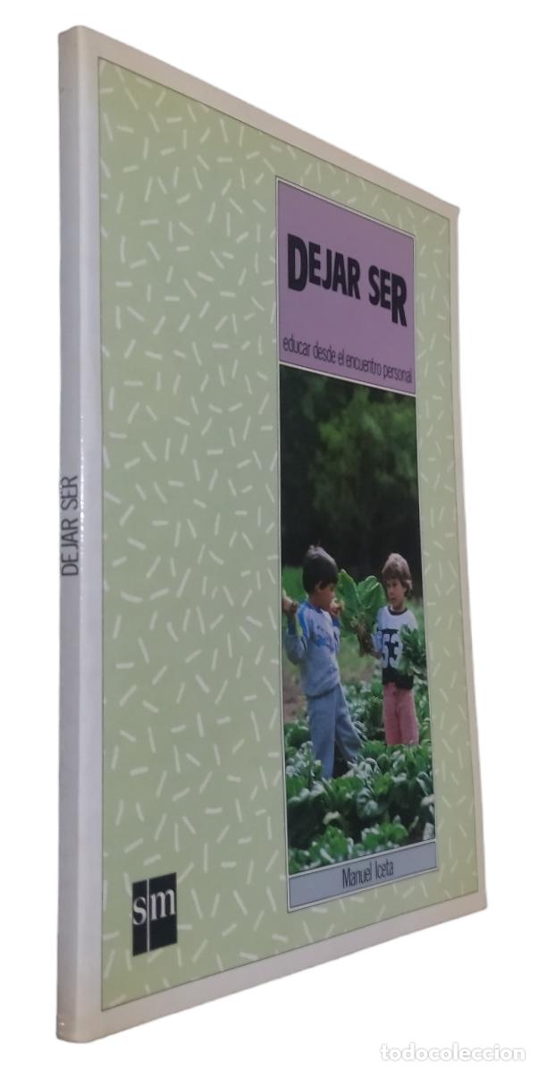 Libros de segunda mano: DEJAR SER / MANUEL ICETA. EXCELENTE ESTADO. - Foto 2