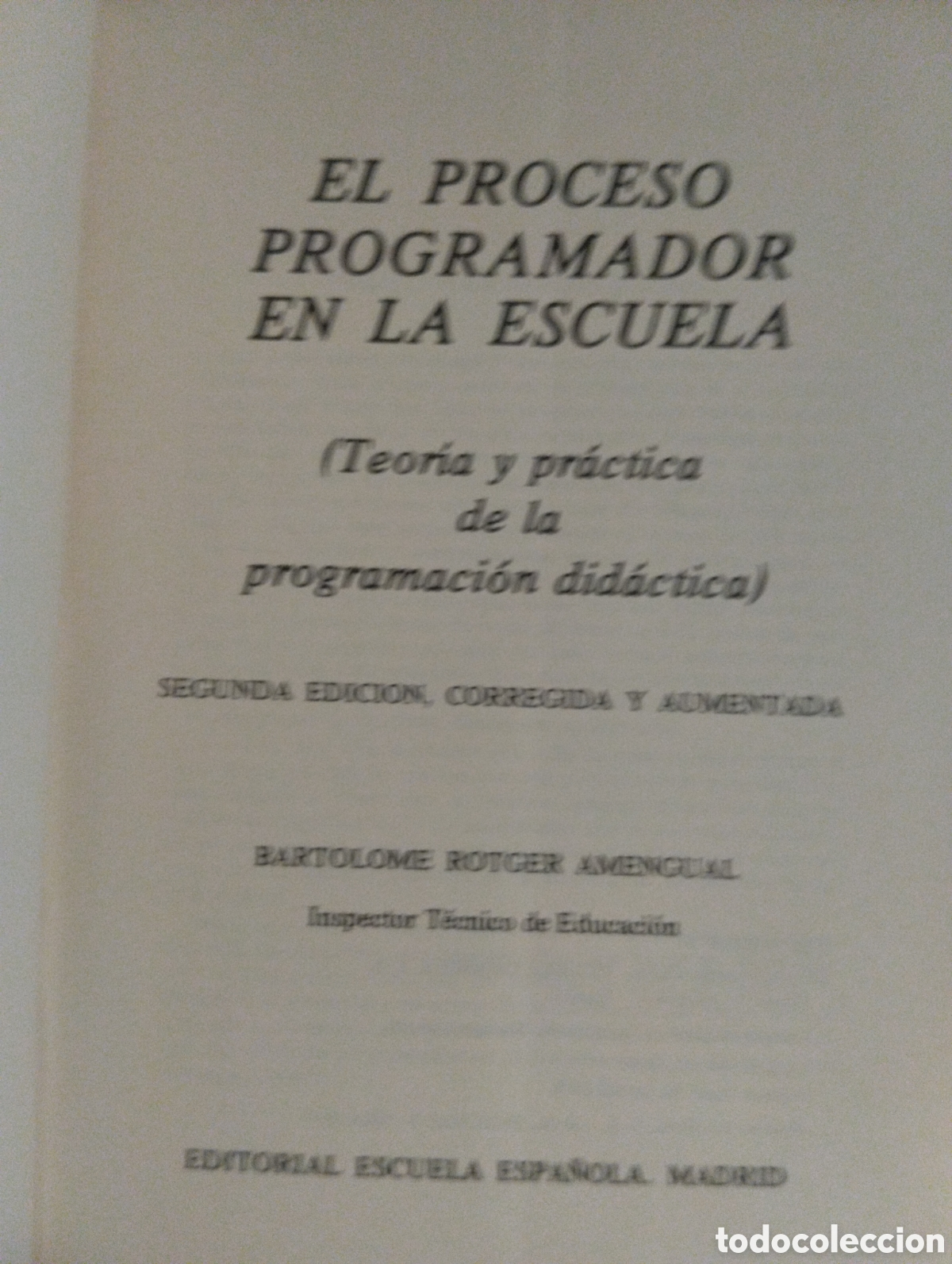 Libros de segunda mano: EL PROCESO PROGRAMADOR EN LA ESCUELA. Teor&iacute;a y Pr&aacute;ctica de la Programaci&oacute;n Did&aacute;ctica - ROTGER AMENGU - Foto 2