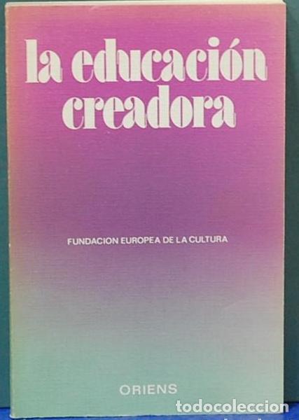 Libros de segunda mano: La educaci&oacute;n creadora. Gabriel Fragni&eacute;re - Foto 1