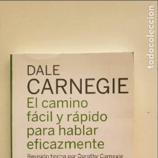 Libros de segunda mano: DALE CARNEGIE - EL CAMINO FÁCIL Y RÁPIDO PARA HABLAR EFICAZMENTE - ELIPSE, 2009
