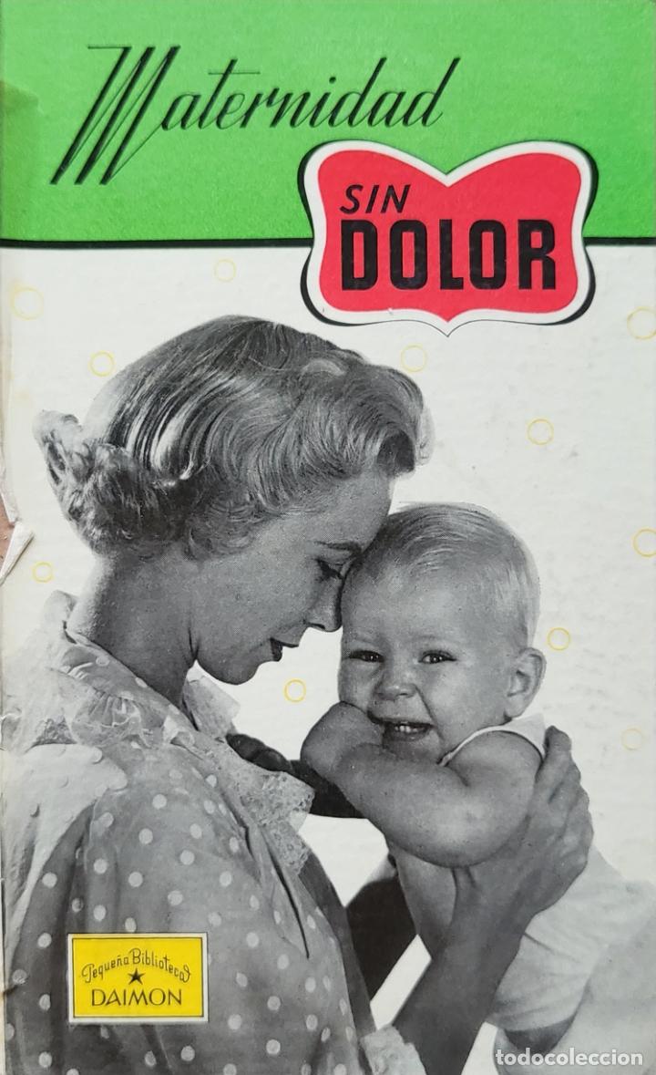Libros de segunda mano: MATERNIDAD SIN DOLOR - FREDERICK W. GODDRICH - EDICIONES DAIMON - Foto 1