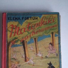 Libros de segunda mano: MATONKIKI Y SUS HERMANAS ELENA FORTUN