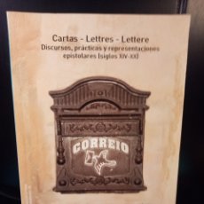 Libros de segunda mano: CARTAS LETTRES LETTERE DISCURSOS, PRACTICAS Y REPRESENTACIONES EPISTOLARES (SXIV - XX). ANTONIO CAST