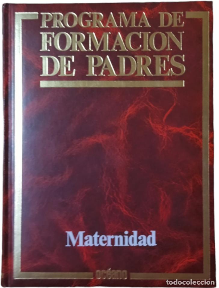 Libros de segunda mano: MATERNIDAD - PROGRAMA DE FORMACI&Oacute;N PARA PADRES / OC&Eacute;ANO. EXCELENTE ESTADO. - Foto 1