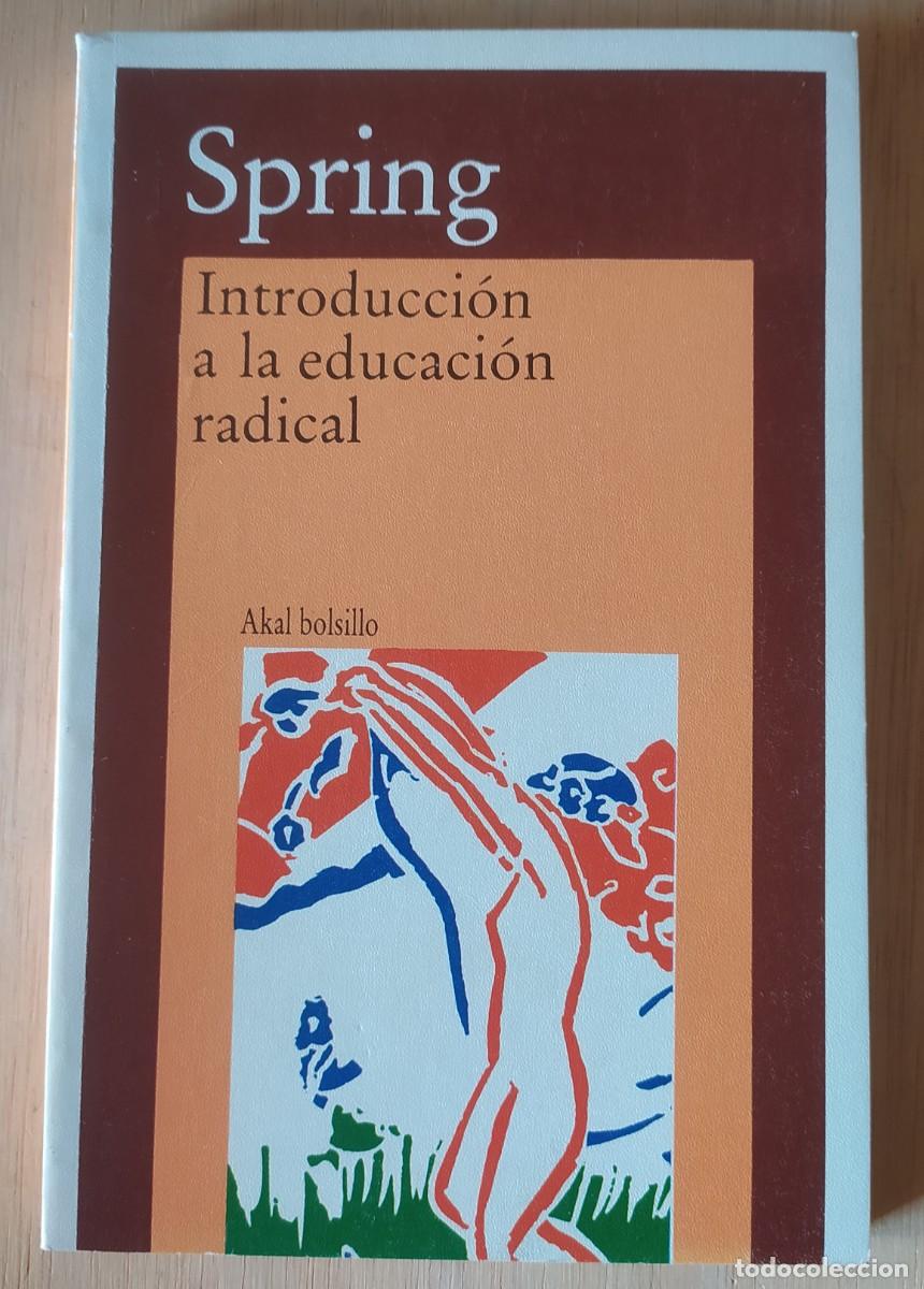 Libros de segunda mano: Introducci&oacute;n a la educaci&oacute;n radical/Joel Srping - Akal - Foto 1
