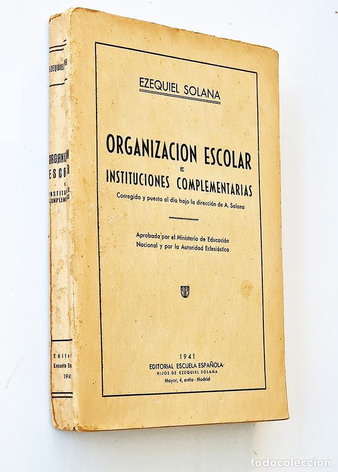 Libros de segunda mano: ORGANIZACI&Oacute;N ESCOLAR E INSTITUCIONES COMPLEMENTARIAS - SOLANA, Ezequiel - Foto 1