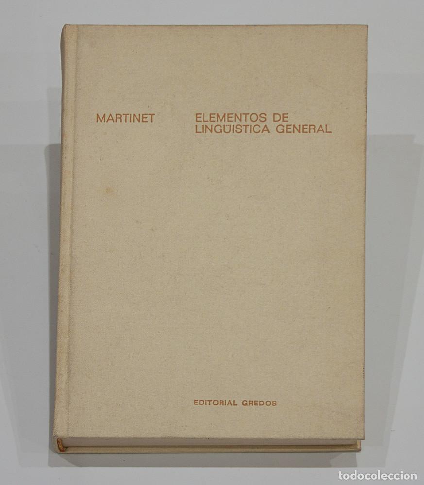 Libros de segunda mano: ELEMENTOS DE LING&Uuml;ISTICA GENERAL. ANDRE MARTINET. EDITORIAL GREDOS. 1970. - Foto 1