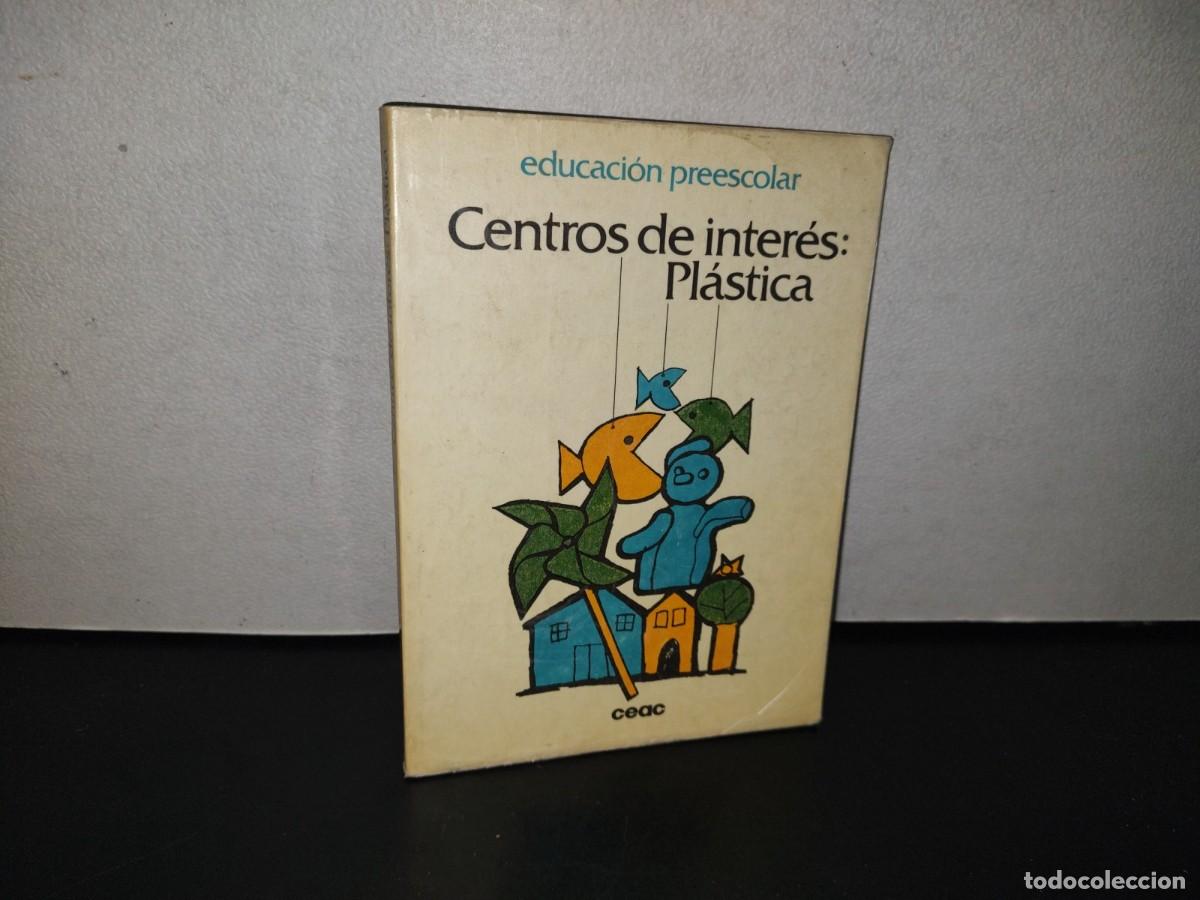 Libros de segunda mano: 131- CENTROS DE INTER&Eacute;S: PL&Aacute;STICA - EDUCACI&Oacute;N PREESCOLAR - EDICIONES CEAC - 1982 - Foto 1