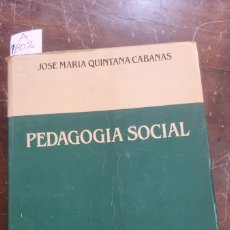 Libros de segunda mano: PEDAGOGÍA SOCIAL (QUINTANA CABANES) A1802