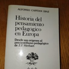 Libros de segunda mano: HISTORIA DEL PENSAMIENTO PEDAGÓGICO EN EUROPA. ALFONSO CAPITÁN DÍAZ