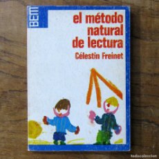 Libros de segunda mano: CELESTIN FREINET - EL MÉTODO NATURAL DE LECTURA - 1976 - EDUCACIÓN