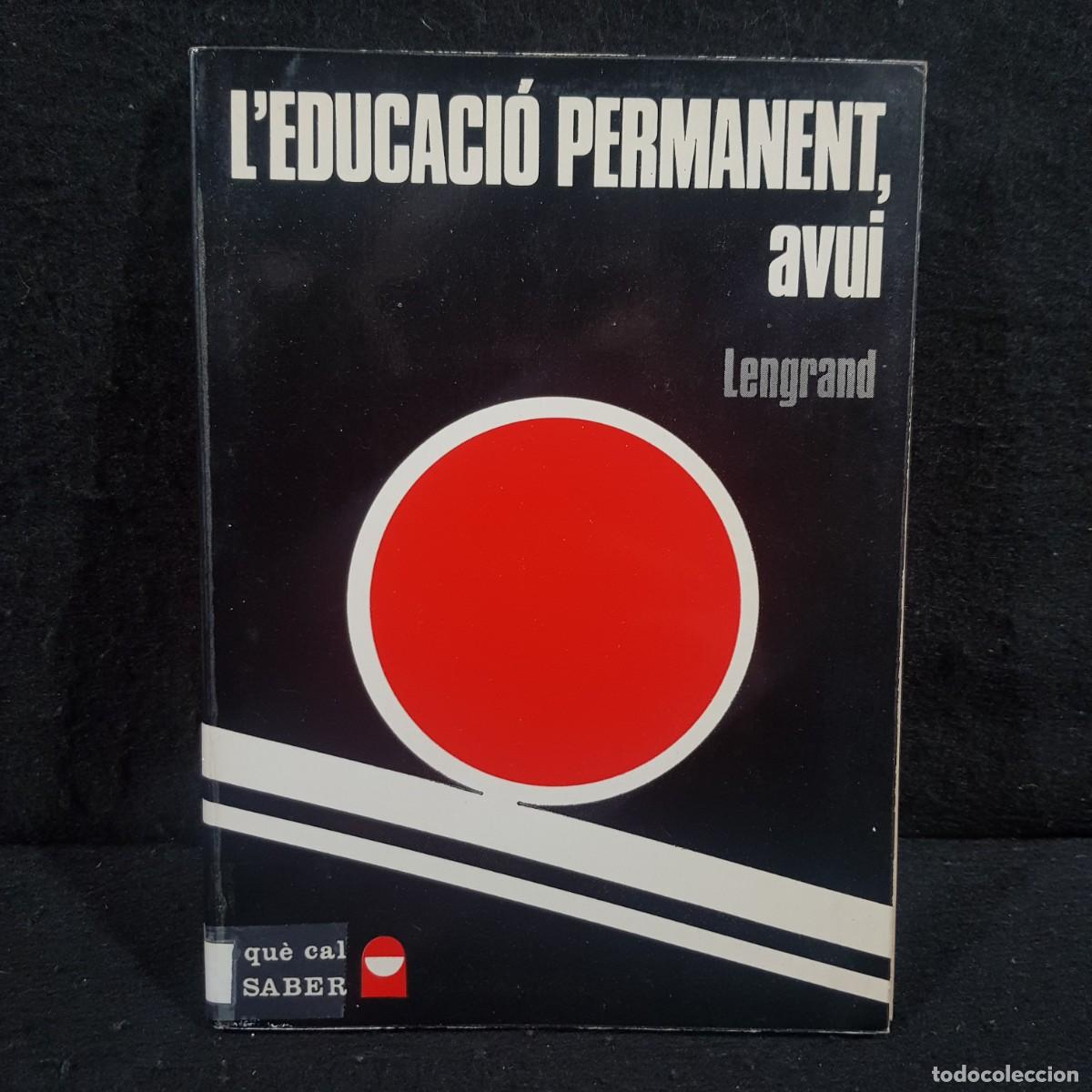 Libros de segunda mano: LEDUCACI&Oacute; PERMANENT, AVUI - LENDRAND - QU&Egrave; CAL SABER / 284 - Foto 1