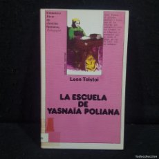 Libros de segunda mano: LA ESCUELA DE YASNAÏA POLIANA - LEON TOLSTOI BIBLIOTECA JÚCAR DE CIENCIAS HUMANAS / 294
