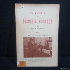 Libros de segunda mano: LA ESCUELA YASNAÏA POLIANA POR LEON TOLSTOI - CALAMUS SCRIPTORIUS - PALMA DE MALLORCA / 296