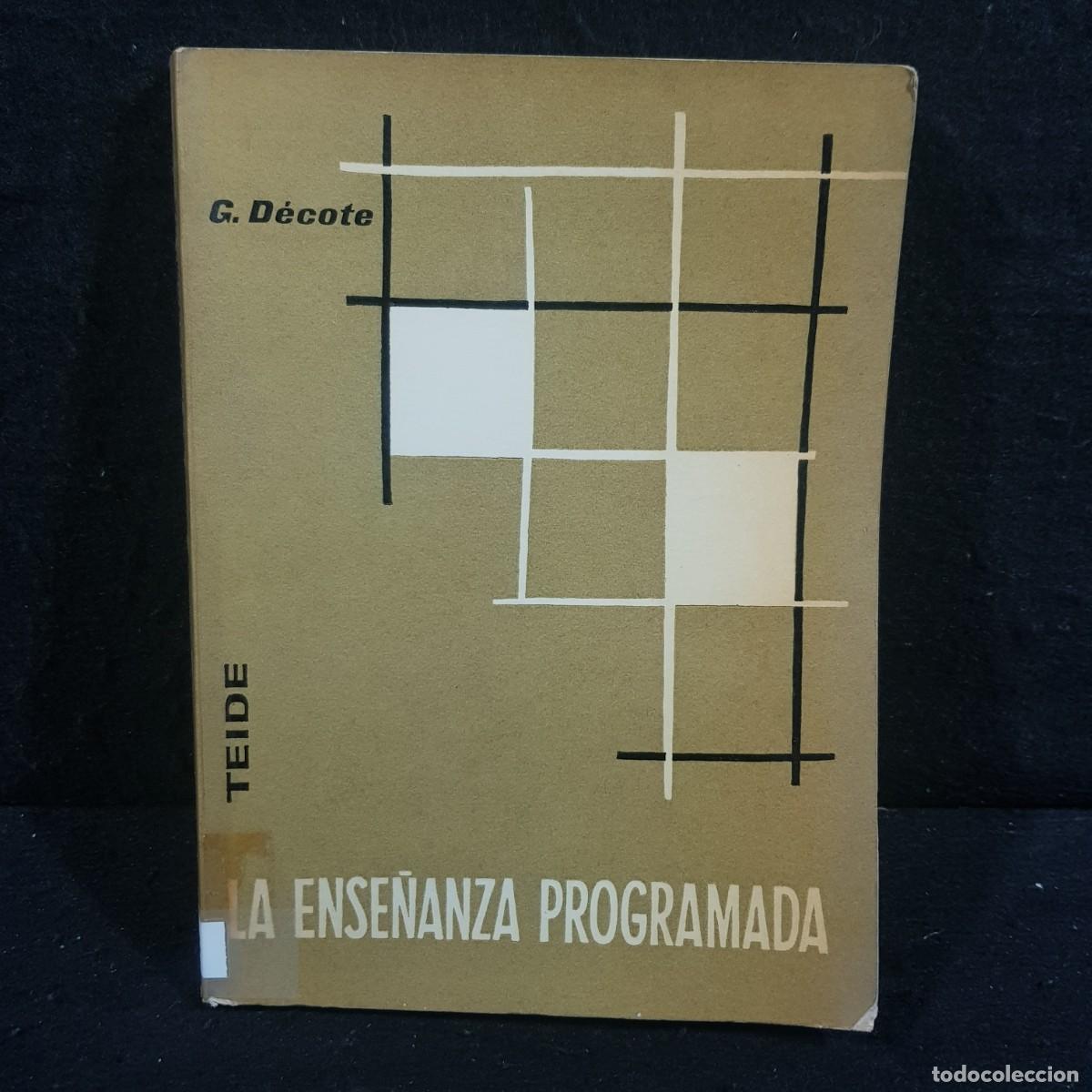 Libros de segunda mano: LA ENSE&Ntilde;ANZA PROGRAMADA - G. D&Eacute;COTE - TEIDE / 320 - Foto 1