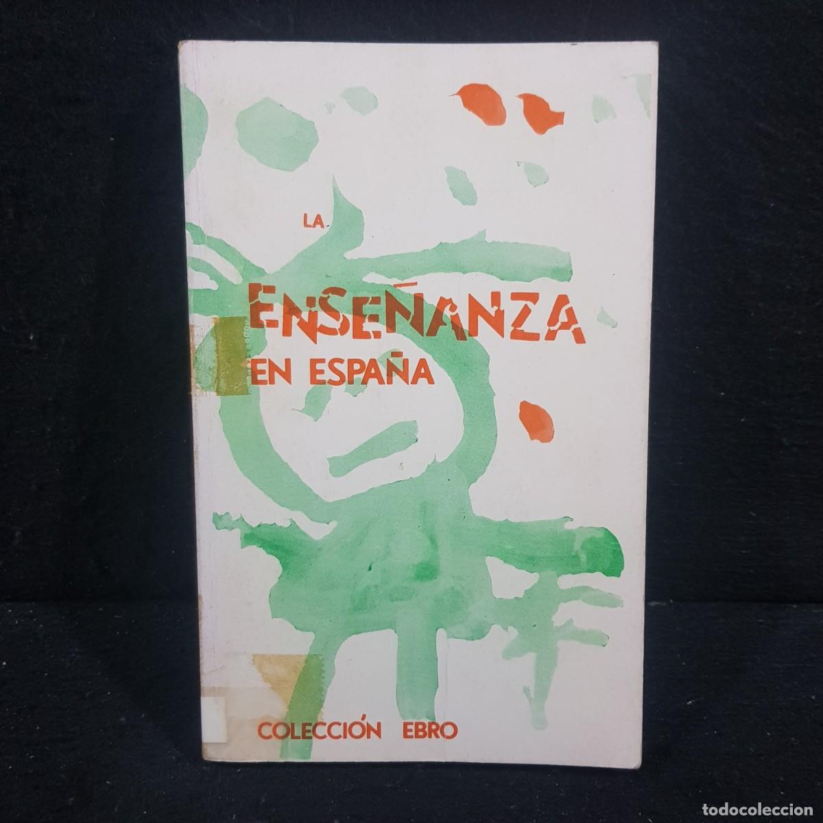 Libros de segunda mano: LA ENSE&Ntilde;ANZA EN ESPA&Ntilde;A - COLECCI&Oacute;N EBRO / 367 - Foto 1