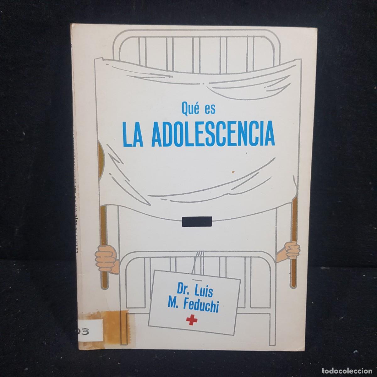 Libros de segunda mano: QU&Eacute; ES LA ADOLESCENCIA - DR. LUIS - M. FEDUCHI / 405 - Foto 1
