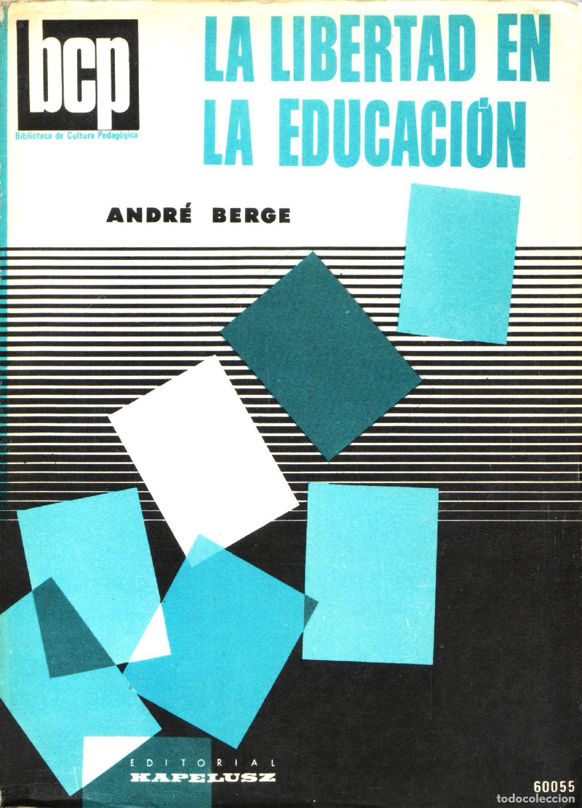 Libros de segunda mano: La libertad en la educacion - Berge, Andre - Foto 1