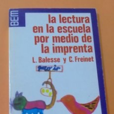 Libros de segunda mano: LA LECTURA EN LA ESCUELA POR MEDIO DE LÑA IMPRENTA. L. BALESSE CÉLESTIN FREINET