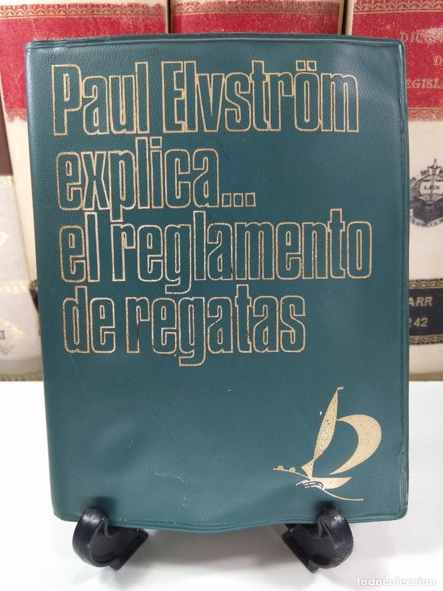Libros de segunda mano: PAUL ELVSTR&Ouml;M EXPLICA&hellip; EL REGLAMENTO DE REGATAS. - Foto 1