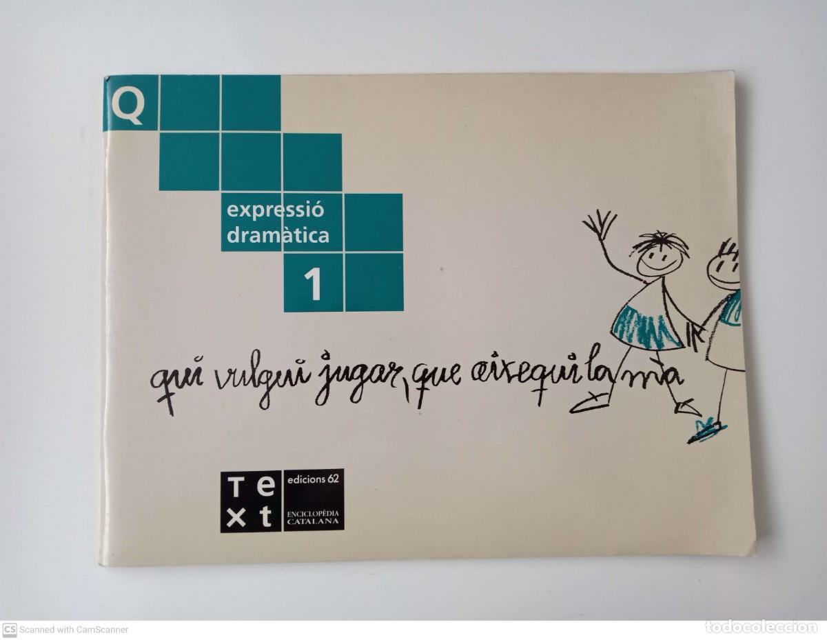 Libros de segunda mano: Expressi&oacute; dram&agrave;tica 1. Qui vulgui jugar, que aixequi la m&agrave; - Foto 1