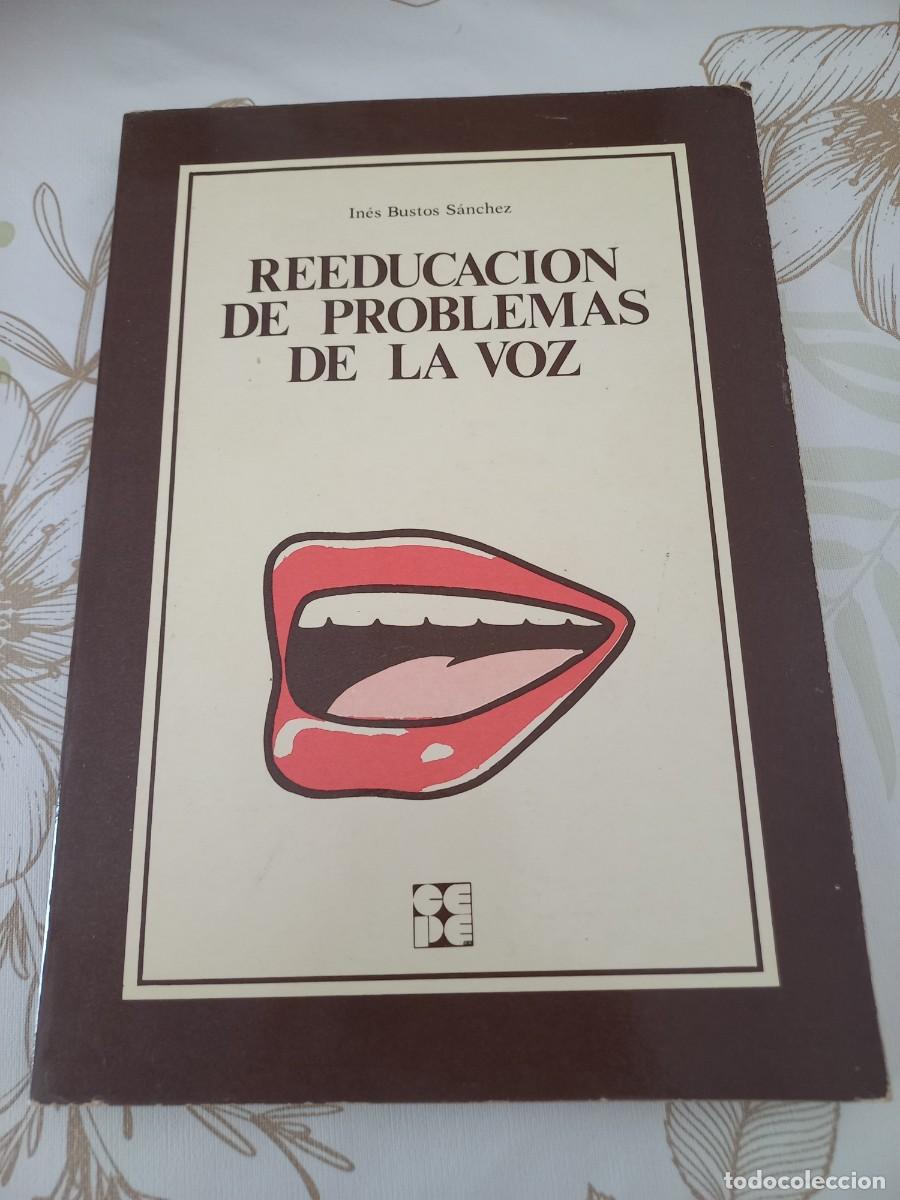 Libros de segunda mano: REEDUCACI&Oacute;N DE PROBLEMAS DE LA VOZ - IN&Eacute;S BUSTOS - C.E.P.E. 1981 - Foto 1