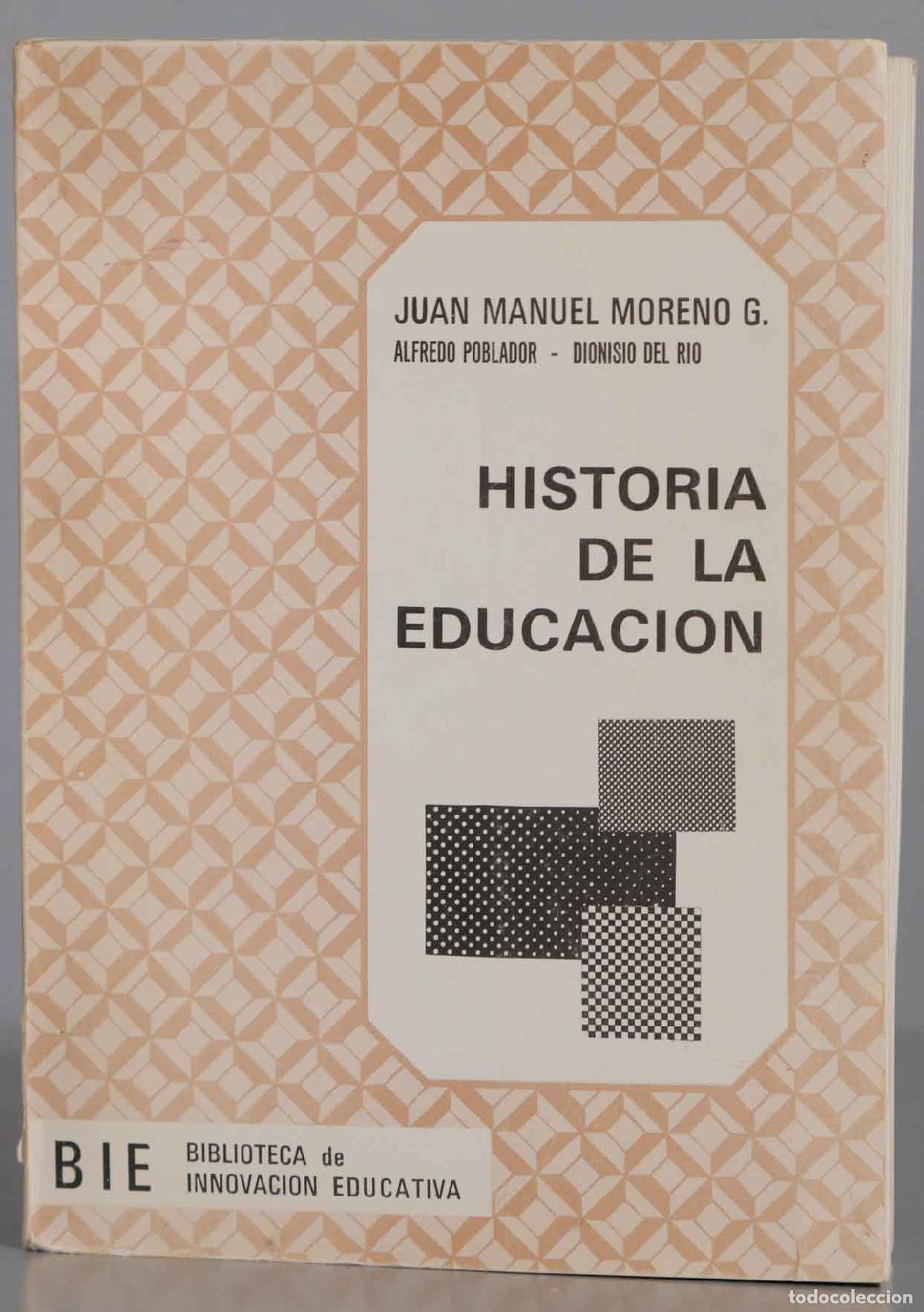 Libros de segunda mano: HISTORIA DE LA EDUCACION. MORENO - Foto 1