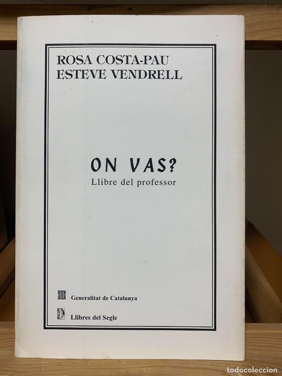 Libros de segunda mano: ON VAS ? LLIBRE DEL PROFESSOR prevenci&oacute; de DROGODEPENDENCIES - Foto 1