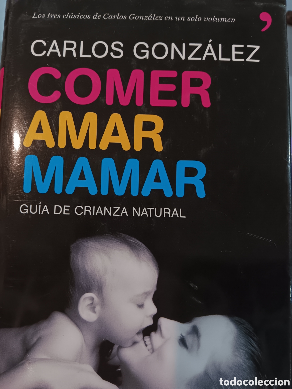 Libros de segunda mano: Carlos Gonz&aacute;lez. Comer Amar Mamar - Foto 1