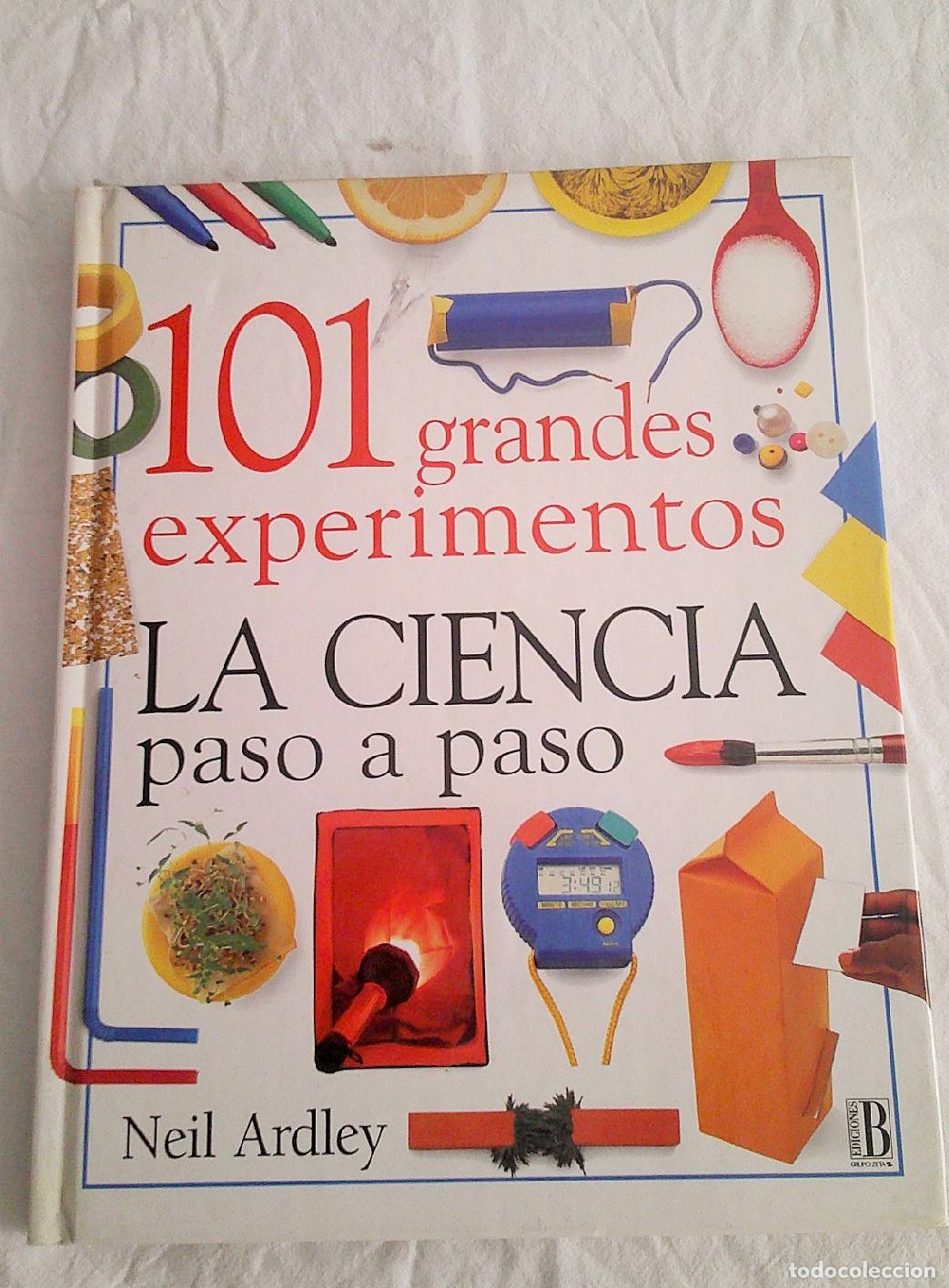 Libros de segunda mano: LIBRO E02 *101 GRANDES EXPERIMENTOS, LA CIENCIA PASO A PASO NEIL ARDELEY EDICIONES B - Foto 1