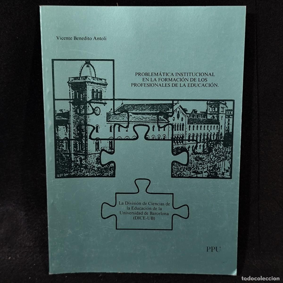 Libros de segunda mano: PROBLEM&Aacute;TICA INSTITUCIONAL EN LA FORMACI&Oacute;N DE LOS PROFESIONALES DE LA EDUCACI&Oacute;N - 1985 / 1.802 - Foto 1