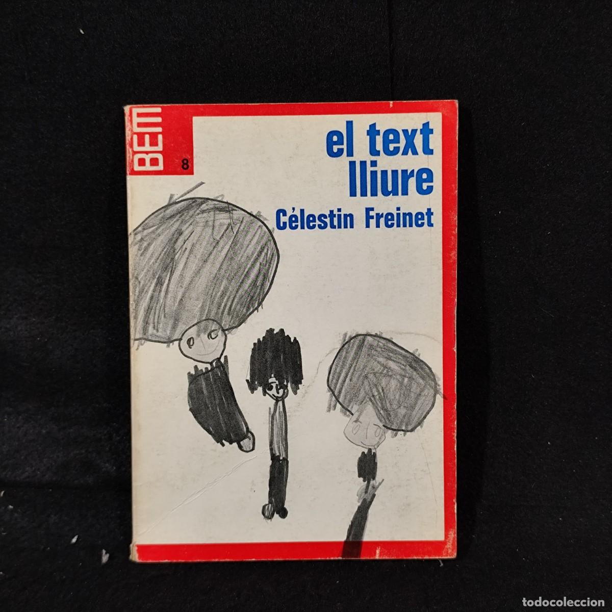Libros de segunda mano: EL TEXT LLIURE - N&ordm; 8 - C&Eacute;LESTIN FREINET / 2.016 - Foto 1
