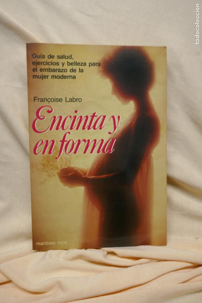 Libros de segunda mano: Encinta y en forma - Fran&ccedil;oise Labro - Foto 1